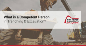 What is a Competent Person in Trenching & Excavation?