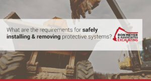 What are the requirements for safely installing & removing protective systems?