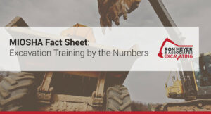 MIOSHA Fact Sheet: Excavation Training by the Numbers