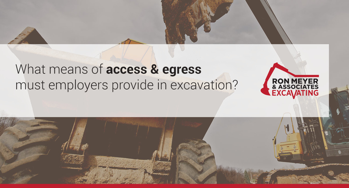 What means of access & egress must employers provide in excavation?