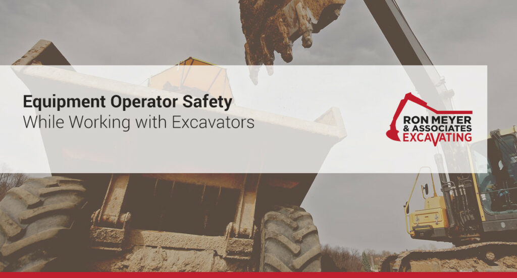 Equipment Operator Safety While Working with Excavators