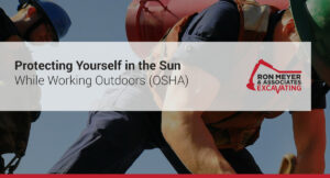 Protecting Yourself in the Sun While Working Outdoors (OSHA)