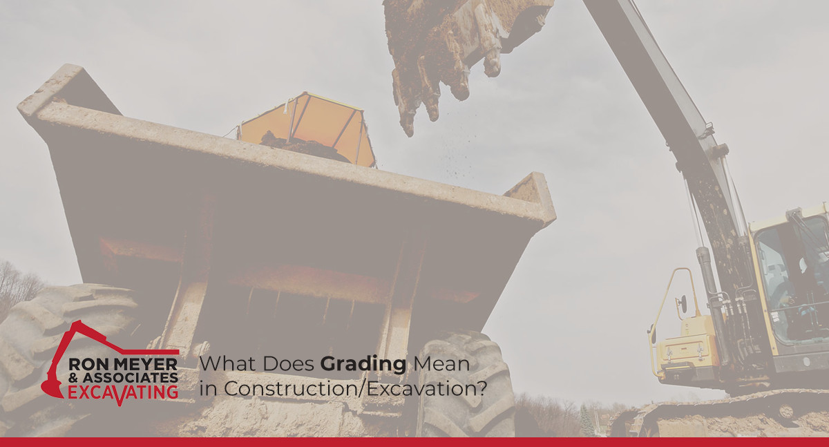 What Does Grading Mean In Construction Excavation 