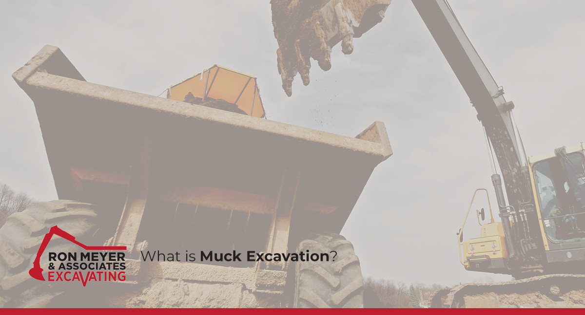 what-is-muck-excavation-ron-meyer-associates-excavating